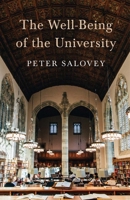 The Well-Being of the University 0300290225 Book Cover