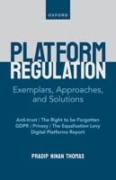 Platform Regulation: Exemplars, Approaches, and Solutions 0192887963 Book Cover