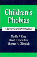 Children's Phobias: A Behavioural Perspective 0471102768 Book Cover