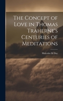 The Concept of Love in Thomas Traherne's Centuries of Meditations 1013723716 Book Cover