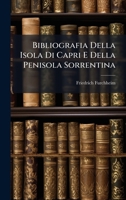 Bibliografia Della Isola Di Capri E Della Penisola Sorrentina (Italian Edition) 1023801035 Book Cover