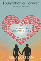 Foundation of Forever: The Path to Lasting Love 106919493X Book Cover
