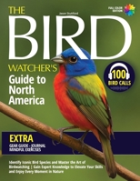 The Bird Watcher's Guide to North America: Identify Iconic Bird Species and Master the Art of Birdwatching | Gain Expert Knowledge to Elevate Your Skills and Enjoy Every Moment in Nature B0DXT1L73D Book Cover