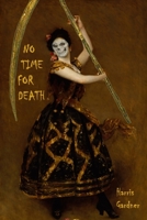 No Time for Death 1950063593 Book Cover