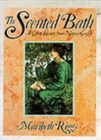 The Scented Bath: A Gift of Luxury 0670831727 Book Cover