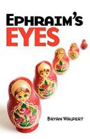Ephraim's Eyes 0956005322 Book Cover