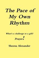 The Pace of My Own Rhythm 1717306268 Book Cover