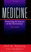 Medicine: Preserving the Passion in the 21st Century 0387004270 Book Cover