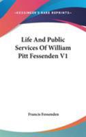 Life And Public Services Of William Pitt Fessenden V1 1428602844 Book Cover