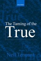 The Taming of the True 0198237170 Book Cover