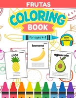 Bilingual Spanish Fruit Coloring Book for Kids Ages 4–8: Learn 20 Fruit Words with Coloring, Tracing & Native Speaker Audio (Spanish for Kids Coloring & Activity Books) B0H6GFCCPW Book Cover