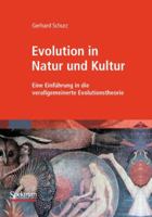 Evolution in Natur Und Kultur: Eine Einfuhrung in Die Verallgemeinerte Evolutionstheorie 3827431182 Book Cover