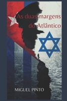 AS DUAS MARGENS DO ATLÂNTICO (Portuguese Edition) 9893653304 Book Cover