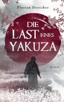 Die Last eines Yakuza (German Edition) 3769368002 Book Cover