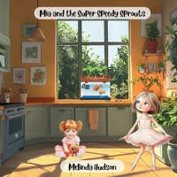 Mia and the Super Speedy Sprouts (Adventures in Aquaponics) B0DY67G8SR Book Cover