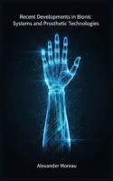 Recent Developments in Bionic Systems and Prosthetic Technologie (Biotechnology and Human Health) B0G5DN3FBG Book Cover