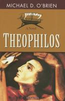 Theophilos: A Novel 1586173685 Book Cover