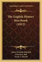 The English History Storybook (1912) 1120031524 Book Cover