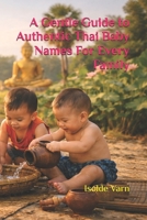 A Gentle Guide to Authentic Thai Baby Names For Every Family B0GC2XKWGB Book Cover