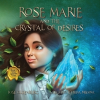 Rose Marie and the Crystal of Desires : Book 2 in the Leunam Tales 1732905274 Book Cover