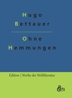 Ohne Hemmungen: Ein Hochstaplerroman 3966373521 Book Cover