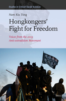 Hongkongers' Fight for Freedom: Voices from the 2019 Anti-Extradition Movement. 9004538895 Book Cover