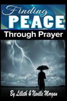 Finding Peace Through Prayer 1365957403 Book Cover