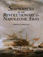 Shipwrecks of the Revolutionary & Napoleonic Eras 0811715337 Book Cover