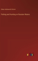 Fishing and Hunting on Russian Waters 3385315360 Book Cover