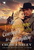 The Lonesome Cowboy's Path to Redemption: A Christian Historical Romance Book (Heaven's Embrace on the Frontier) B0CV14KLNV Book Cover