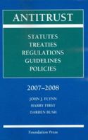 Antitrust: Statutes, Treaties, Regulations, Guidelines, Policies, 2005-2006 (Statutory Supplement) 1609300181 Book Cover