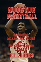 Houston Basketball: Cougars, NCAA Final Fours, and Phi Slama Jama Legacy B0FSL68F5M Book Cover