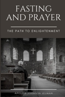 7days prayer and fasting guide: The Path to Enlightenment B0C79MVMJL Book Cover