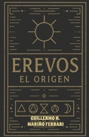 EREVOS: EL ORIGEN (Spanish Edition) B0GNMR9B74 Book Cover