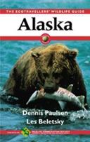 Alaska: The Ecotravellers' Wildlife Guide (A Volume in the Ecotravellers' Wildlife Guides Series) (Ecotravellers Wildlife Guides)