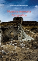 Nuestra memoria fotografica 8411231550 Book Cover