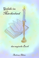 Gefahr im Märchenland: das magische Buch B0BLFR3NF9 Book Cover