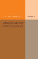Differential Geometry of Three Dimensions; 1 1014079942 Book Cover