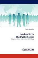 Leadership in the Public Sector: Adoption of new information technology 3838317505 Book Cover