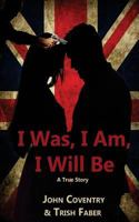 I Was, I Am, I Will Be 098771886X Book Cover