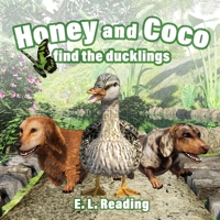 Honey and Coco find the ducklings 1914051025 Book Cover