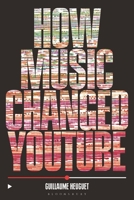 How Music Changed YouTube B0C92CGT9V Book Cover