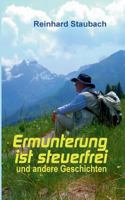Ermunterung ist steuerfrei: und andere Geschichten 3744817717 Book Cover
