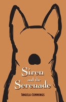 Siren and the Serenade 1954126026 Book Cover