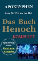 Das Buch Henoch (Kkomplett und illustriert): Apokryphen über die Welt vor der Flut (Produktion von Adam & Eva Museum) (German Edition) B0F2SRWP2W Book Cover