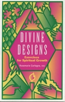 Divine Designs: Exercises for Spiritual Growth 1556128622 Book Cover