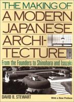 The Making of a Modern Japanese Architecture: From the Founders to Shinohara and Isozaki 4770029330 Book Cover