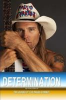 Determination - The Legend of the Naked Cowboy 0557964687 Book Cover