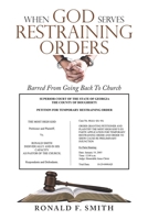 When God Serves Restraining Orders: Barred From Going Back To Church 1698717229 Book Cover