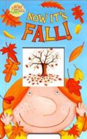 Now It's Fall! (A Flips and Flaps Book) 1416909346 Book Cover